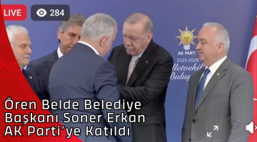 Ören Belde Belediye Başkanı Soner Erkan AK Parti’ye Katıldı