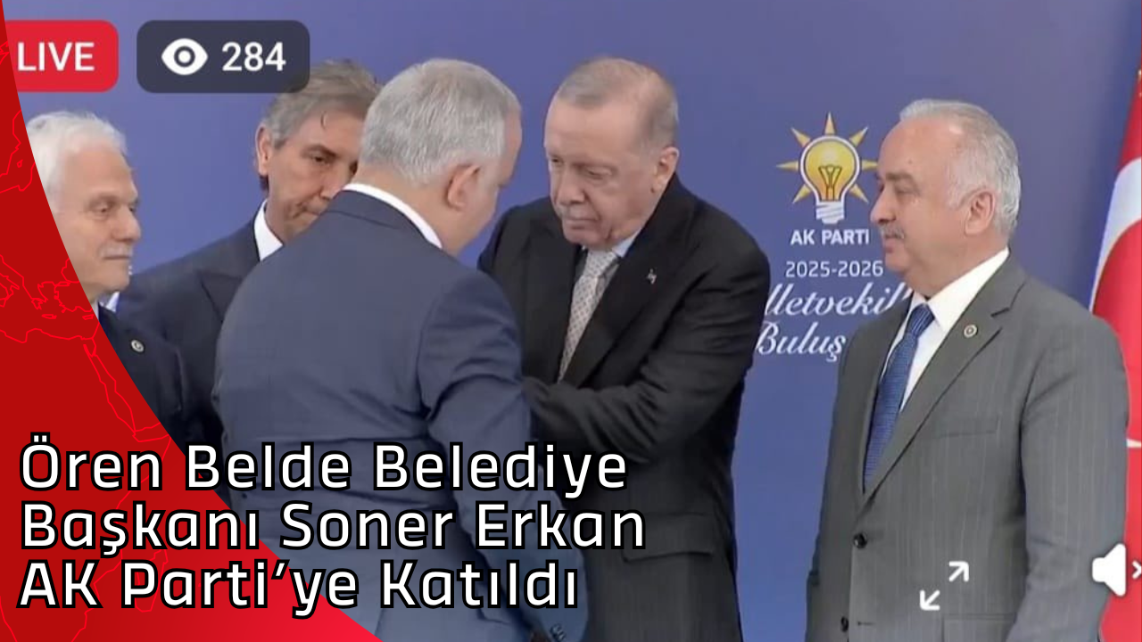 Ören Belde Belediye Başkanı Soner Erkan AK Parti’ye Katıldı