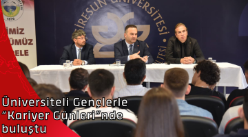 Üniversiteli Gençlerle “Kariyer Günleri”nde buluştu
