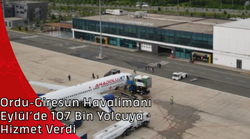 Ordu-Giresun Havalimanı Eylül’de 107 Bin Yolcuya Hizmet Verdi