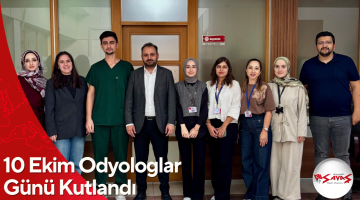 10 Ekim Odyologlar Günü Kutlandı