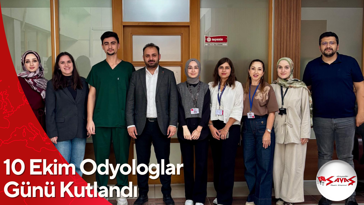 10 Ekim Odyologlar Günü Kutlandı