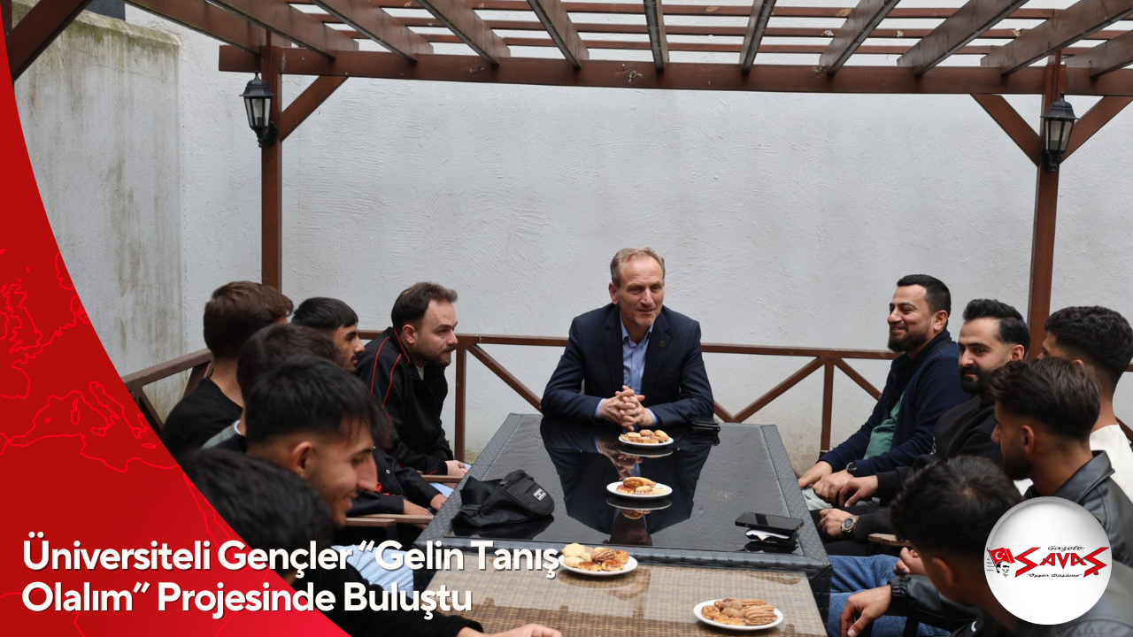 Üniversiteli Gençler “Gelin Tanış Olalım” Projesinde Buluştu