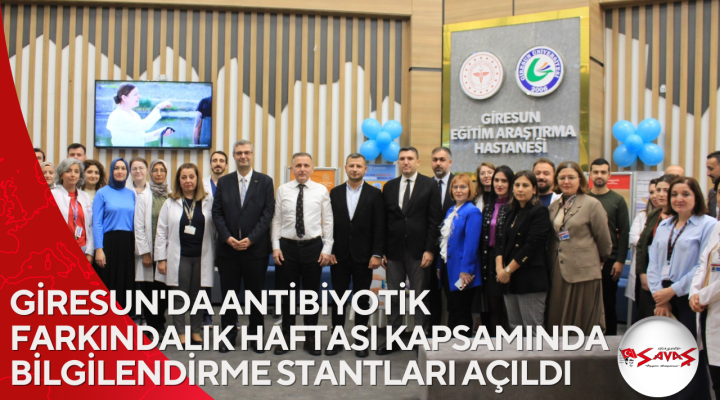 GİRESUN’DA ANTİBİYOTİK FARKINDALIK HAFTASI KAPSAMINDA BİLGİLENDİRME STANTLARI AÇILDI