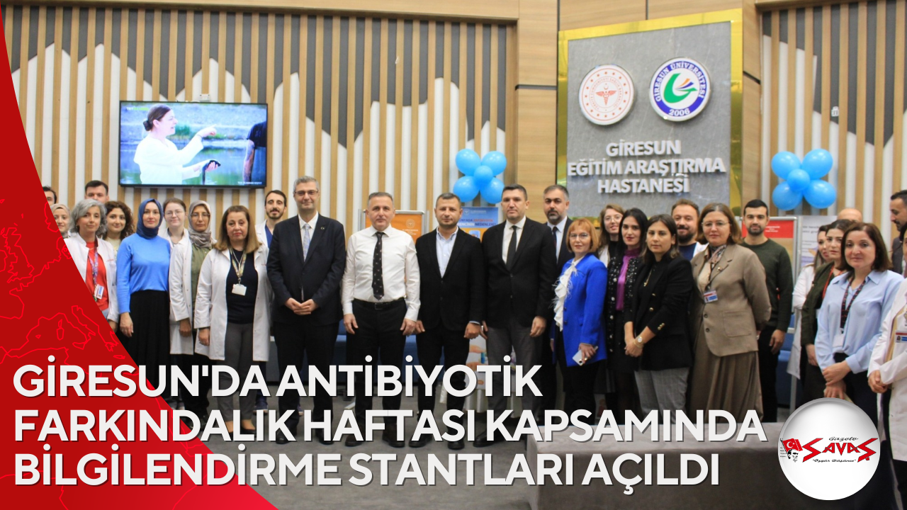 GİRESUN’DA ANTİBİYOTİK FARKINDALIK HAFTASI KAPSAMINDA BİLGİLENDİRME STANTLARI AÇILDI